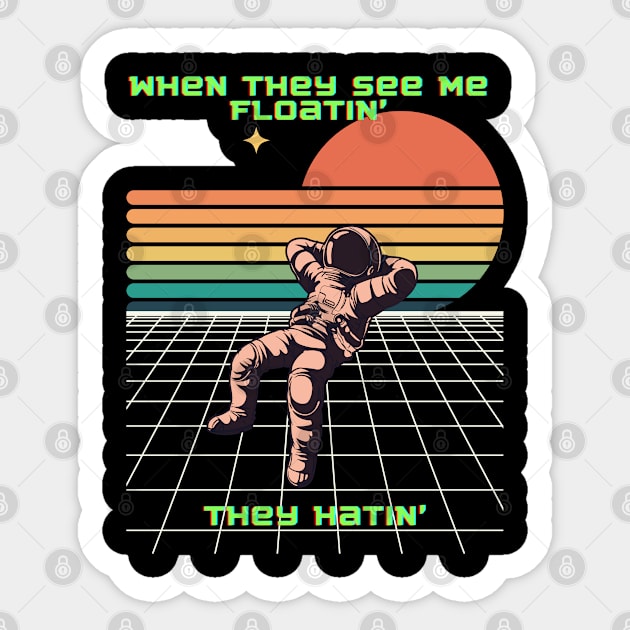 When They See Me Floatin' Sticker by Goodprints